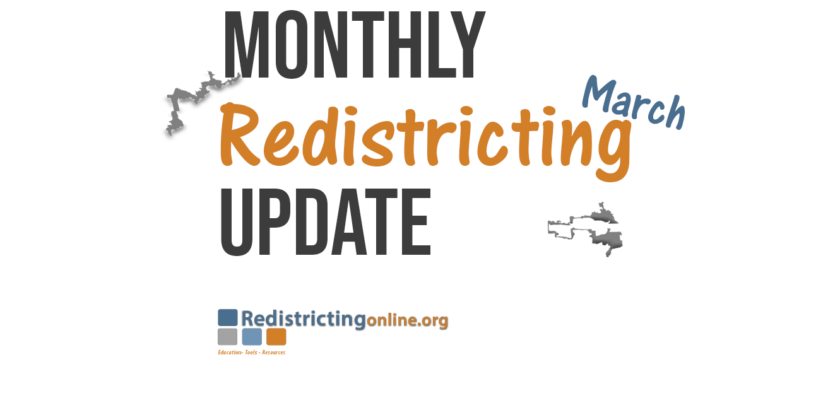 Monthly Redistricting Update: March